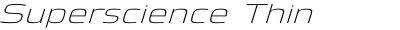 Superscience Thin Expanded Italic